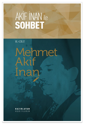 Akif İnan ile Sohbet II. Cilt