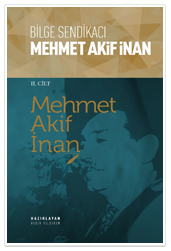 Bilge Sendikacı M. Akif İnan II. Cilt