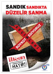 İLKSAN Seçimini Boykot Ediyoruz