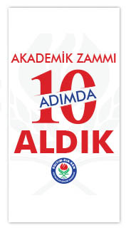 Akademik Zammı 10 Adımda Aldık
