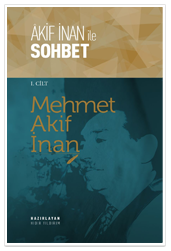 Akif İnan ile Sohbet I. Cilt